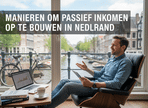 Man die vanuit huis werkt aan het opbouwen van passief inkomen in Nederland